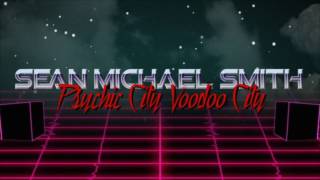 Psychic City Voodoo City - Sean Michael