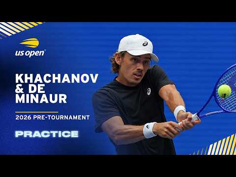 LIVE | Alex de Minaur and Karen Khachanov | Practice Session | 2026 US Open