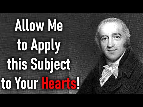 Allow Me to Apply this Subject to Your Hearts! - Charles Simeon