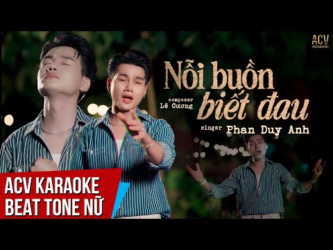 KARAOKE | Nỗi Buồn Biết Đau – Phan Duy Anh | Composer: Lê Cương | Beat Tone Nữ