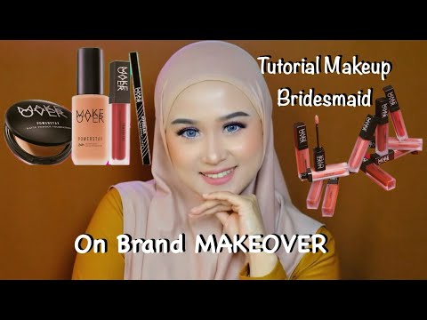 Tutorial Makeup On Brand Makeover Buat Bridesmaid Tampil Cantik  #Makeup #tutorial #Beauty #Nature