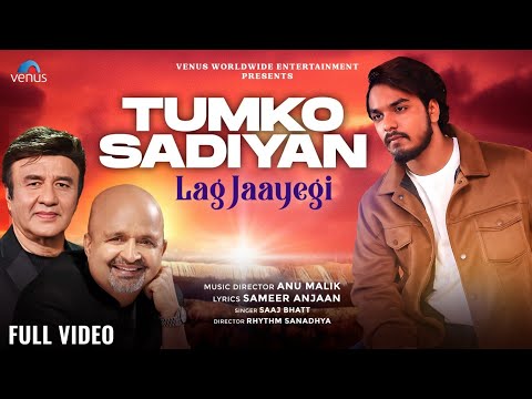 Tumko Sadiyan Lag Jaayengi - FULL VIDEO | Saaj Bhatt | Anu Malik | Sameer Anjaan | Hindi Song 2025