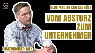 Absturz, Kampf, Comeback – so wurde Kai Hüls Gamechanger | CEO der Blue Med AG