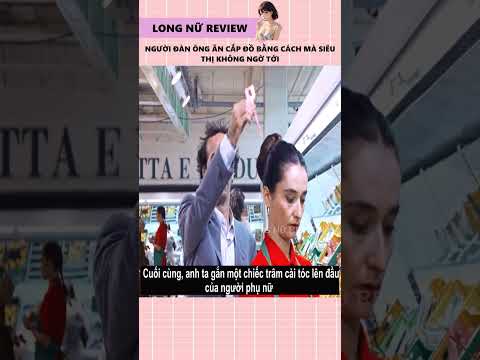 Người đàn ông đánh cắp đồ bằng cách mà siêu thị không ngờ tới || #reviewphim #shorts #phimhay