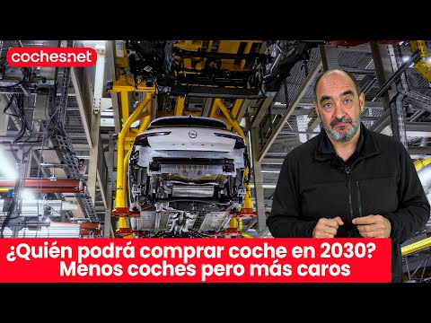 ¿Quién podrá comprar un coche en 2030" Menos coches, pero más caros / Review en español | coches.net