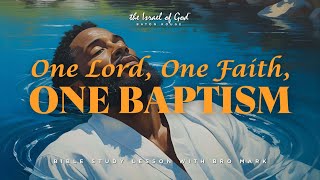 IOG Baton Rouge - "One Lord, One Faith, One Baptism"