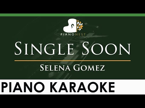 Selena Gomez – Single Soon – LOWER Key (Piano Karaoke Instrumental)