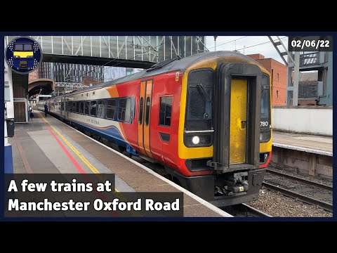 A few trains at Manchester Oxford Road Station | 02/06/22