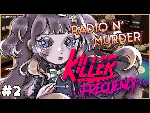 【Killer Frequency】Finally Solving All The Mysteries? 深夜ラジオ放送しながらリスナーを殺人鬼から救えるゲーム【hololive ID | Anya】