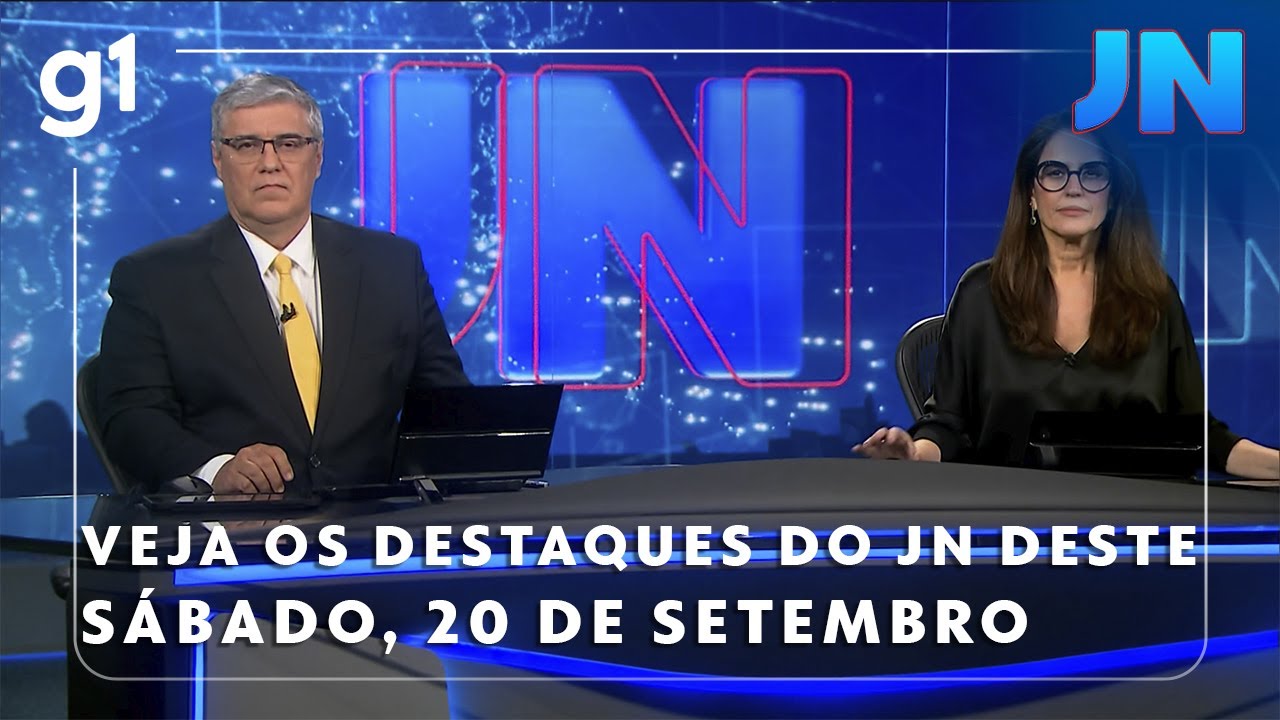 Jornal Nacional Veja os destaques do JN deste sábado 20 de setembro
