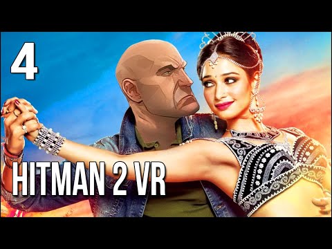 Hitman 2 VR | Part 4 | Agent 47: Bollywood's Deadliest Star