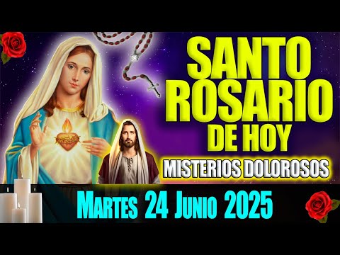 El Santo Rosario de Hoy Martes 17 de Junio 2025 🌹 Misterios Dolorosos 🌹 Oración de Hoy