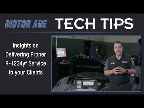 Motor Age Tech Tips--Insights on Delivering Proper R-1234yf Service to your Clients