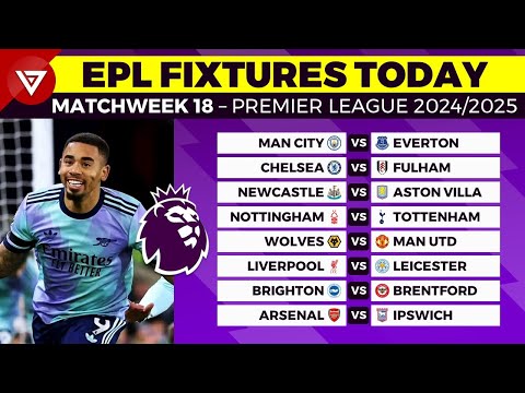 🔴 EPL FIXTURES TODAY MATCHWEEK 18 - PREMIER LEAGUE MATCH SCHEDULE 2024/2025