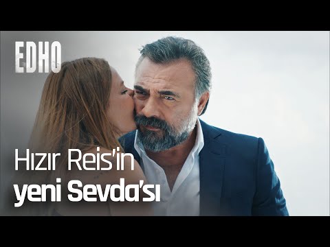 Hızır'ın yeni Sevda'sı... - EDHO Efsane Sahneler