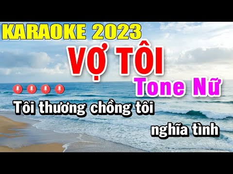 Vợ Tôi Karaoke Tone Nữ Nhạc Sống 2023 | Trọng Hiếu