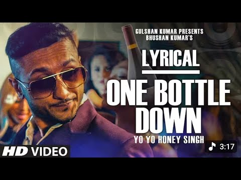 'One Bottel Down' Full song wait LYRICS | yo yo honey Singh | T-SERIES 🍾 #honeysingh #song