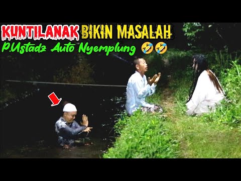 Kuntilanak Bikin Masalah || Pak Ustad Dibuat Nyemplung 🤣🤣 || Auto Baca Mantra