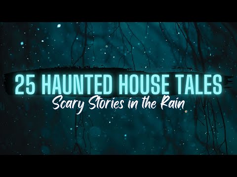 25 Haunted House Stories NO MUSIC