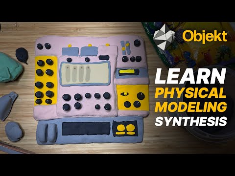 Learn Physical Modeling Synthesis with Objekt from Reason Studios