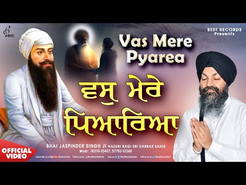 New Shabad Gurbani Kirtan 2025 - Vas Mere Pyareya - Bhai Jaspinder Singh Ji - Gurbani - Best Records