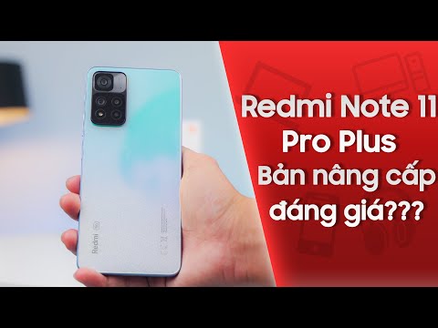(VIETNAMESE) Redmi Note 11 Pro Plus: Có gì HOT mà CellphoneS quyết tâm độc quyền??? - CellphoneS