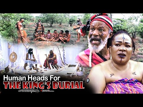 Human Heads For The King's Burial - Nigerian Movie