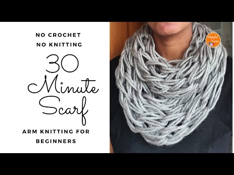 Arm Knitting for Beginners | How to arm Knit a Scarf in 30 minutes - Infinity Scarf for Beginners