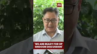 'We Are Ready For A Discussion On Operation Sindoor': Union Minister Kiren Rijiju