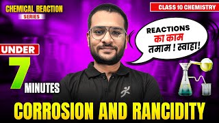 CORROSION & RANCIDITY Under 7 Minutes⚡| Reactions Ka Kaam Tamaam! | Class 10 Chemistry | Satish Sir