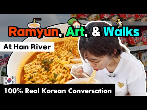 Ramyun, Banana Coffee, Garden Art, and Walks at Han River! Real Korean Conversation