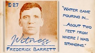 Frederick Barrett - Leading Stoker - WITNESS TITANIC PODCAST
