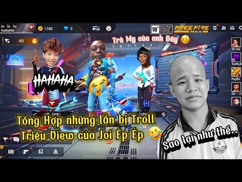 Tổng Hợp những lần bị Troll " Triệu View " của Joi Ép Ép 🤣