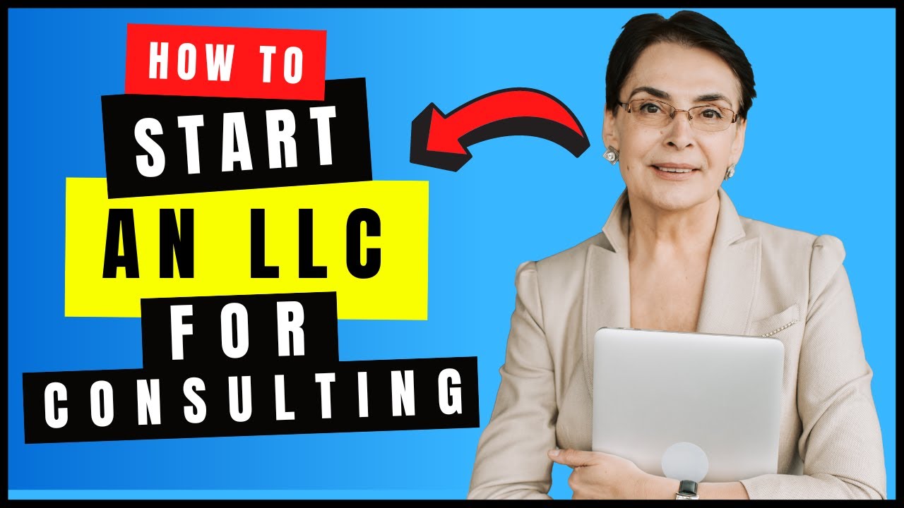 How to Start a Consulting Business LLC: A Comprehensive Guide 2024