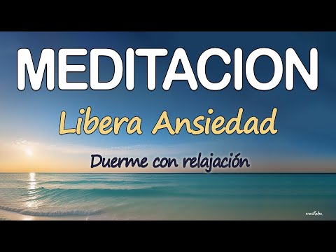 LIBERA ANSIEDAD💚MEDITACION GUIADA para CENTRAR y TRANQUILIZAR TU MENTE😌DORMIR con RELAJACION ZEN