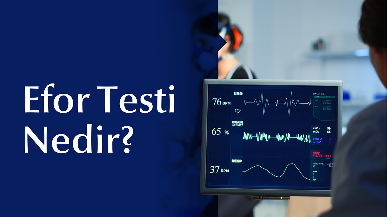 Efor Testi Kimlere Hangi Durumlarda Yapılır?