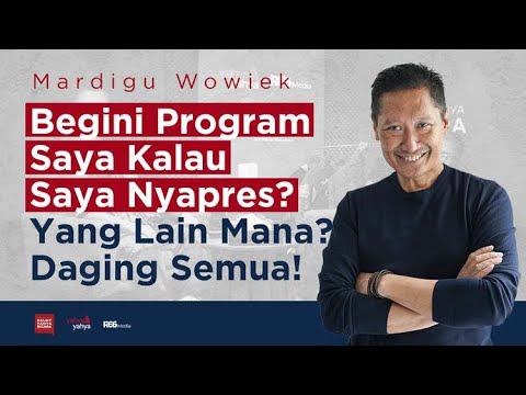 Mardigu Wowiek Begini Program Saya Kalau Saya Nyapres? Yang Lain Mana? | Helmy Yahya Bicara
