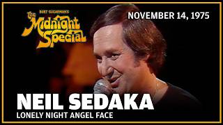 Lonely Night Angel Face - Neil Sedaka | The Midnight Special