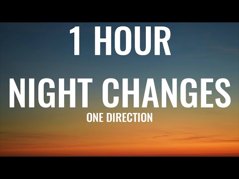 One Direction - Night Changes (1 HOUR/Lyrics)