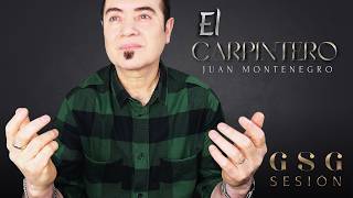 El Carpintero - Juan Montenegro (Sesión GSG 2026)