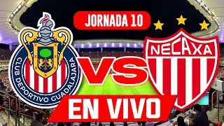 CHIVAS VS NECAXA JORNADA 10 LIGA MX APERTURA 2025 / ANÁLISIS Y COMENTARIOS