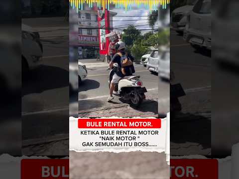 Bule saat pertama rental #funnyvideo