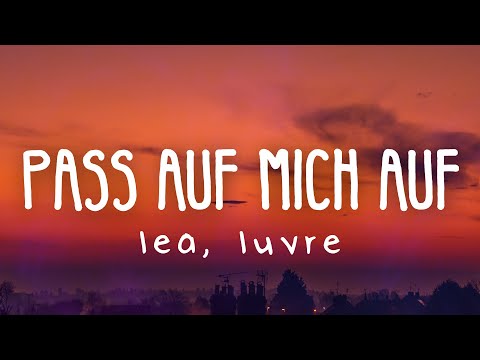 LEA & Luvre47 - Pass auf mich auf (Lyric Video)