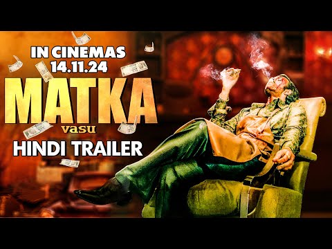 Matka (Official Hindi Trailer) | VarunTej | Meenakshi Choudhary | Nora Fatehi | GV Prakash Kumar