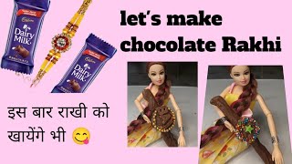 इस बार राखी को बंधेंगे भी और खायेंगे भी........ चॉकलेट राखी