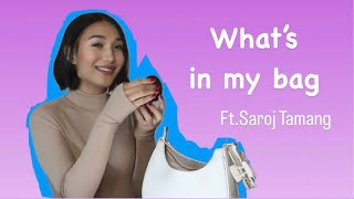 What’s In My Bag Ft. Saroj Tamang