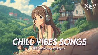 Chill Vibes Songs 🌻 English Songs Love Playlist | Romantic English Songs With Lyrics