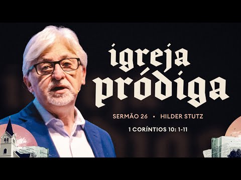 Rev Hilder Stutz | 1 Coríntios 10.1-11 | 10/11/2024