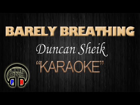 BARELY BREATHING – Duncan Sheik (KARAOKE) Original Key