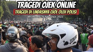 TRAGEDI DI LINDASNYA OJOL YANG MENGERIKAN‼️29 AGUSTUS 2025